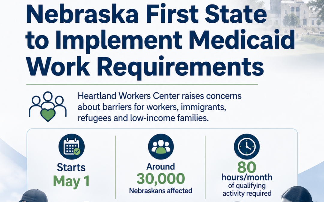 Requisitos laborales de Medicaid en Nebraska comienzan el 1 de mayo y generan preocupación en Heartland Workers Center