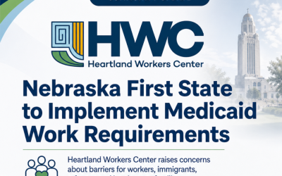 Nebraska Medicaid work requirements begin May 1, raising concern from Heartland Workers Center
